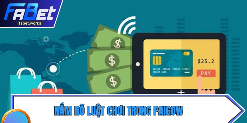 Nắm rõ luật chơi 